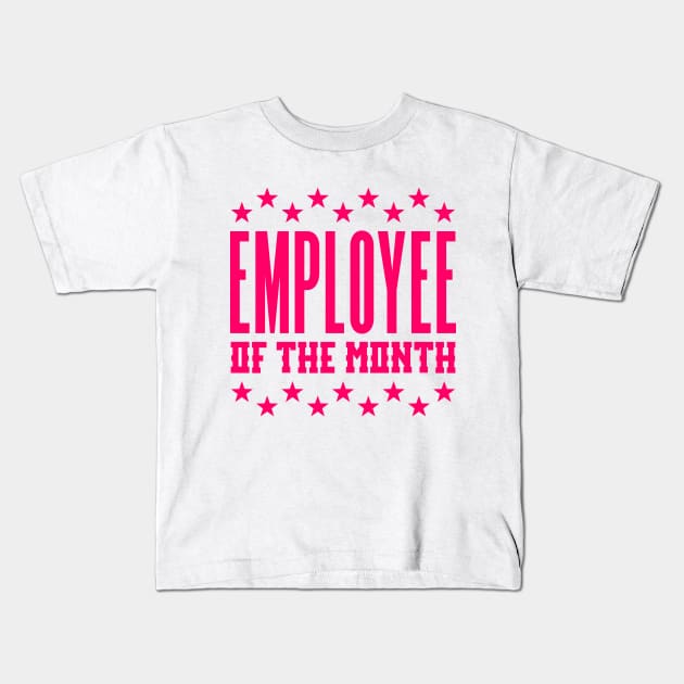 Employee of the month Kids T-Shirt by colorsplash